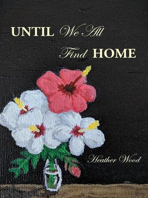 cover image of Until We All Find Home